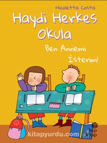 Haydi Herkes Okula & Ben Annemi İsterim! - Nicoletta Costa