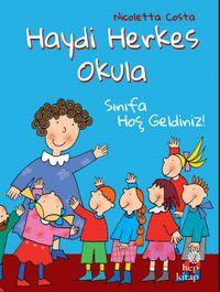 Haydi Herkes Okula / Sınıfa Hoş Geldiniz!