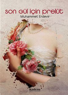 Son Gül İçin Prelüt 