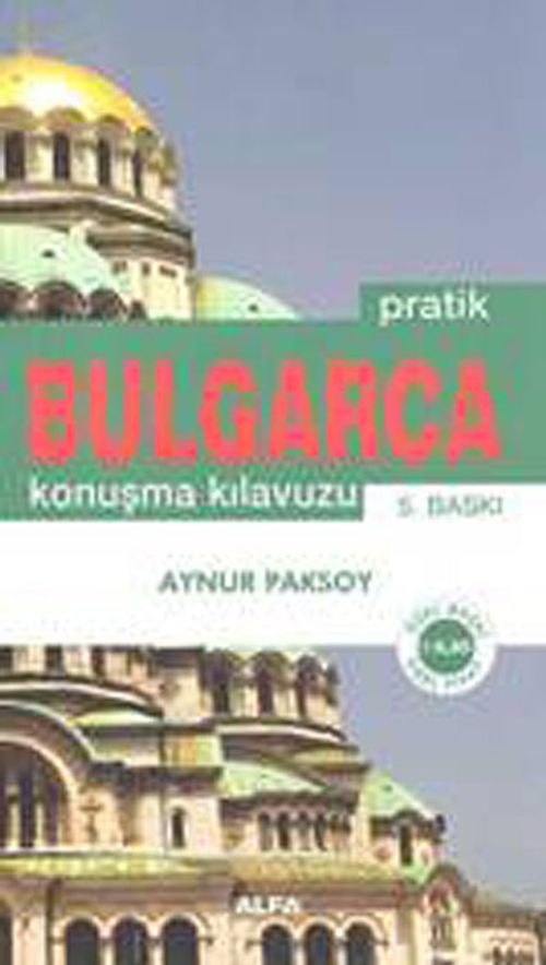Pratik Bulgarca Konuşma Kılavuzu