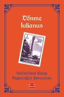 Celilelilere Karşı Paganlığın Savunusu/ Dönme Iulianus