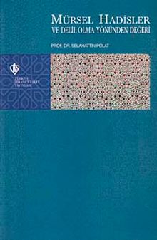 Mürsel Hadisler ve Delil Olma Yönünden Değeri