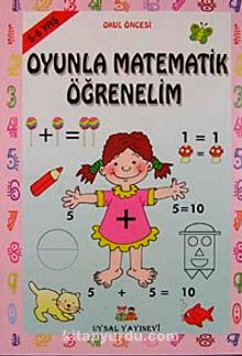 Oyunla Matematik Öğrenelim (5-6 yaş) - Bengül Dedeoğlu