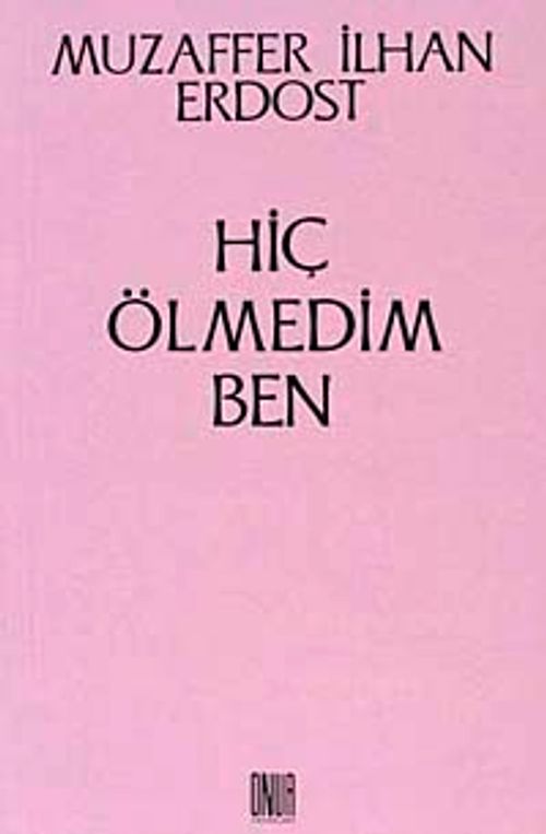 Hiç Ölmedim Ben