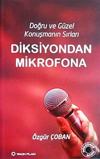Diksiyondan Mikrofona & Doğru ve Güzel Konuşmanın Sırları