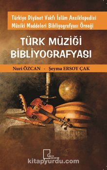 Türkiye Diyanet Vakfı İslam Ansiklopedisi Musiki Maddeleri Bibliyografyası Örneği