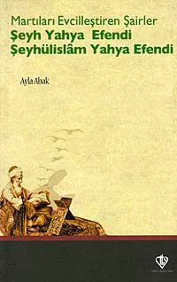Martıları Evcilleştiren Şairler Şeyh Yahya Efendi  Şeyhülislam Yahya Efendi