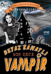 Beyaz Kanatlı Vampir 8 / Son Gece