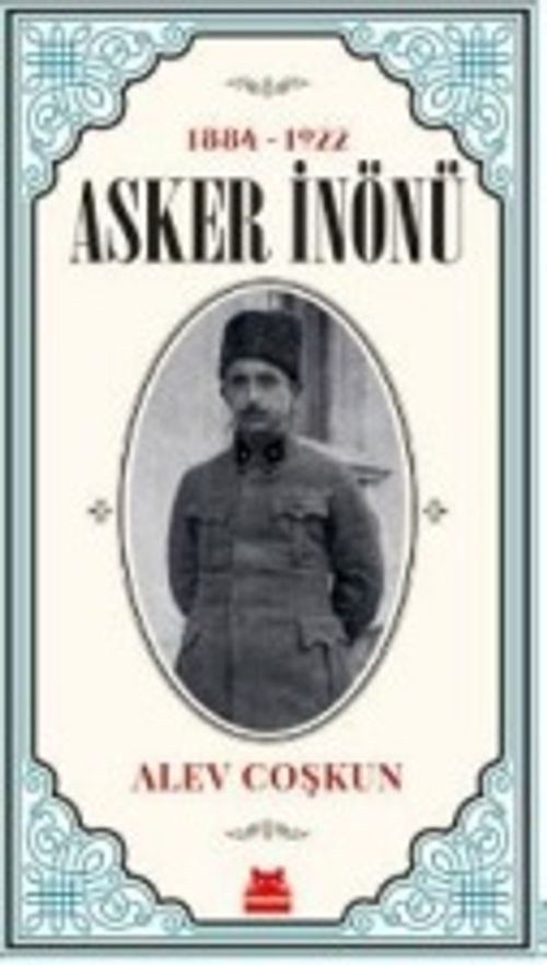 1884-1922 Asker İnönü