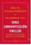 İkinci Cumhuriyet&ccedil;iliğin Temelleri & İkinci Grup&rsquo;tan Yetmez Ama Evet&ccedil;i Liberallere 90 Yıllık İhanet Mirası