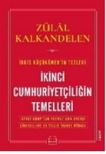 İkinci Cumhuriyetçiliğin Temelleri & İkinci Grup'tan Yetmez Ama Evetçi Liberallere 90 Yıllık İhanet Mirası