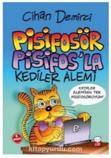 Pisifosör Pisifos’la Kediler Alemi - Cihan Demirci