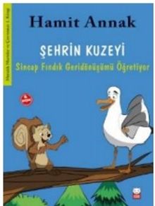 Şehrin Kuzeyi / Meraklı Martılar ve Çevremiz: 1. Kitap & Sincap Fındık Geridönüşümü Öğretiyor
