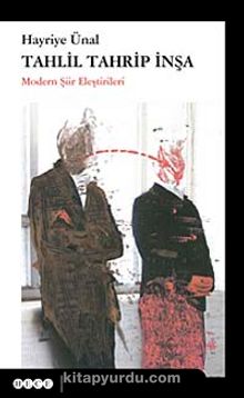 Tahlil Tahrip İnşa - Hayriye Ünal
