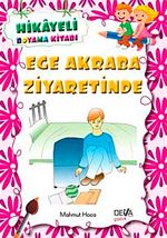 Ege Akraba Ziyaretinde / Hikayeli Boyama Kitabı