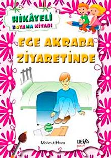 Ege Akraba Ziyaretinde / Hikayeli Boyama Kitabı