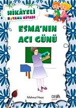 Esma'nın Acı Günü / Hikayeli Boyama Kitabı