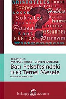 Batı Felsefesindeki 100 Temel Mesele - Michael Bruce