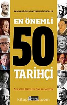 En Önemli 50 Tarihçi & Tarih Bilimine Yön Veren Düşünürler - Marnie Hughes-Warrington