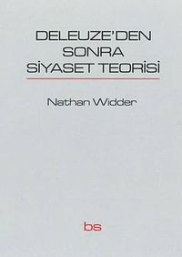 Deleuze'den Sonra Siyaset Teorisi