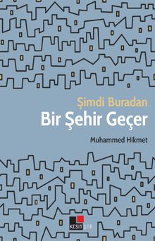 Şimdi buradan Bir Şehir Geçer