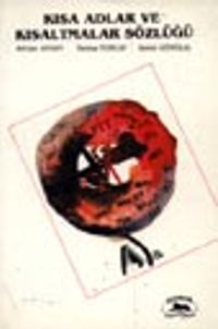 Kısa Adlar ve Kısaltmalar Sözlüğü