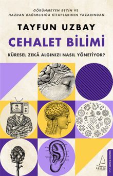 Cehalet Bilimi & Küresel Zeka Algınızı Nasıl Yönetiyor?