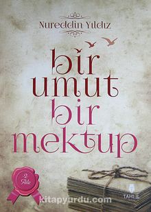 Bir Umut Bir Mektup -2 - Nureddin Yıldız