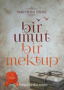 Bir Umut Bir Mektup -3 - Nureddin Yıldız
