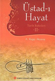 Üstad-ı Hayat / Tarih Bahisleri -II