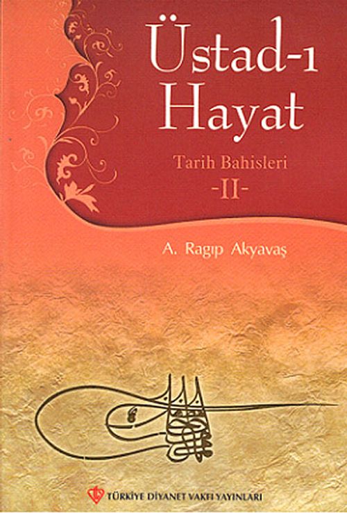 Üstad-ı Hayat / Tarih Bahisleri -II