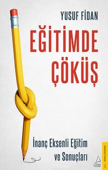 Eğitimde Çöküş & İnanç Eksenli Eğitim ve Sonuçları