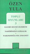 Toplu Oyunları 3 / Gayri Resmi H&uuml;rrem- Sahibinden Kiralık- Yakındoğu'da Emanet