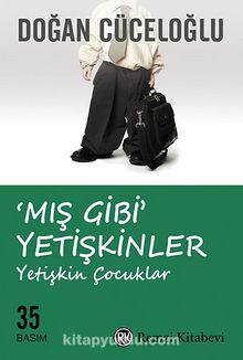 'Mış Gibi' Yetişkinler & Yetişkin Çocuklar - Doğan Cüceloğlu