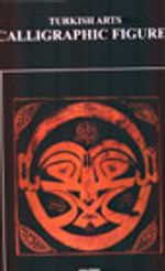 Turkish Arts Calligraphic Figures 1