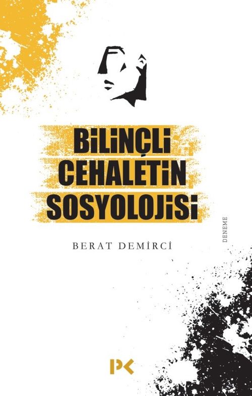 Bilinçli Cehaletin Sosyolojisi 