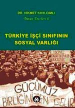 Türkiye İşçi Sınıfının Sosyal Varlığı
