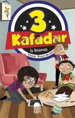 Üç Kafadar / İş Başında