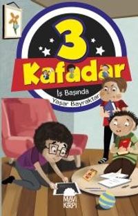 Üç Kafadar / İş Başında