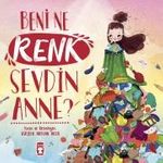 Beni Ne Renk Sevdin Anne?