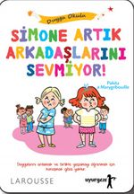 Simone Artık Arkadaşlarını Sevmiyor!