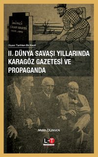 II.Dünya Savaşi Yillarinda Karagöz Gazetesi Ve Propaganda