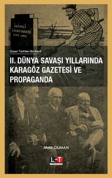 II.Dünya Savaşi Yillarinda Karagöz Gazetesi Ve Propaganda