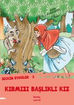 Seçkin Öyküler –3 Kırmızı Başlıklı Kız