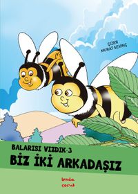 Balarısı Vızdık–3 Biz İki Arkadaşız