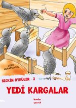 Seçkin Öyküler–2 Yedi Kargalar