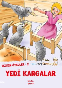 Seçkin Öyküler–2 Yedi Kargalar