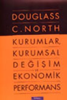 Kurumlar, Kurumsal Değişim ve Ekonomik Performans