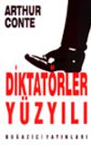 Diktat&ouml;rler Y&uuml;zyılı