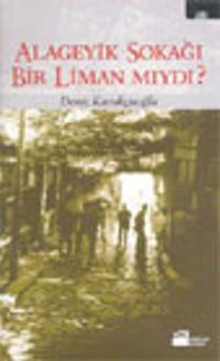 Alageyik Sokağı Bir Liman Mıydı?